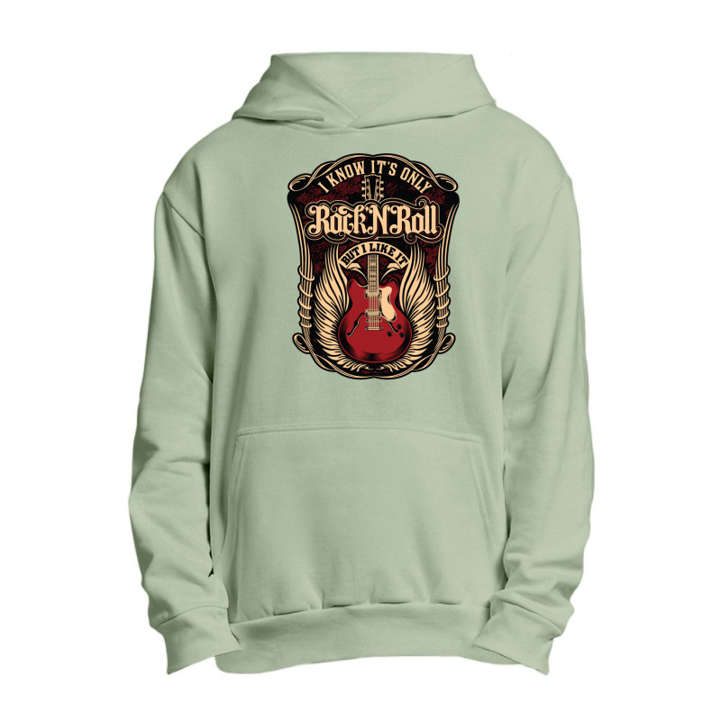 I Know It's Only Rock N Roll Urban Pullover Hoodie | Artistshot