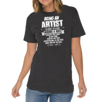Being An Artist Vintage T-shirt | Artistshot
