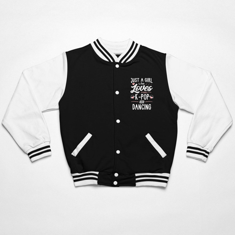 Just A Girl Who Loves K-pop And Dancing Gift Women Bomber Jacket | Artistshot