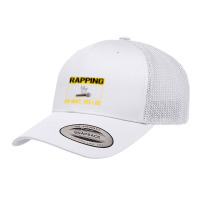 Rapping T Shirtfunny Yes I Do Rapping Rap Rapper T Shirt Retro Trucker Cap | Artistshot