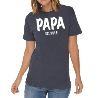 Papa Est. 2015 W Vintage T-shirt | Artistshot