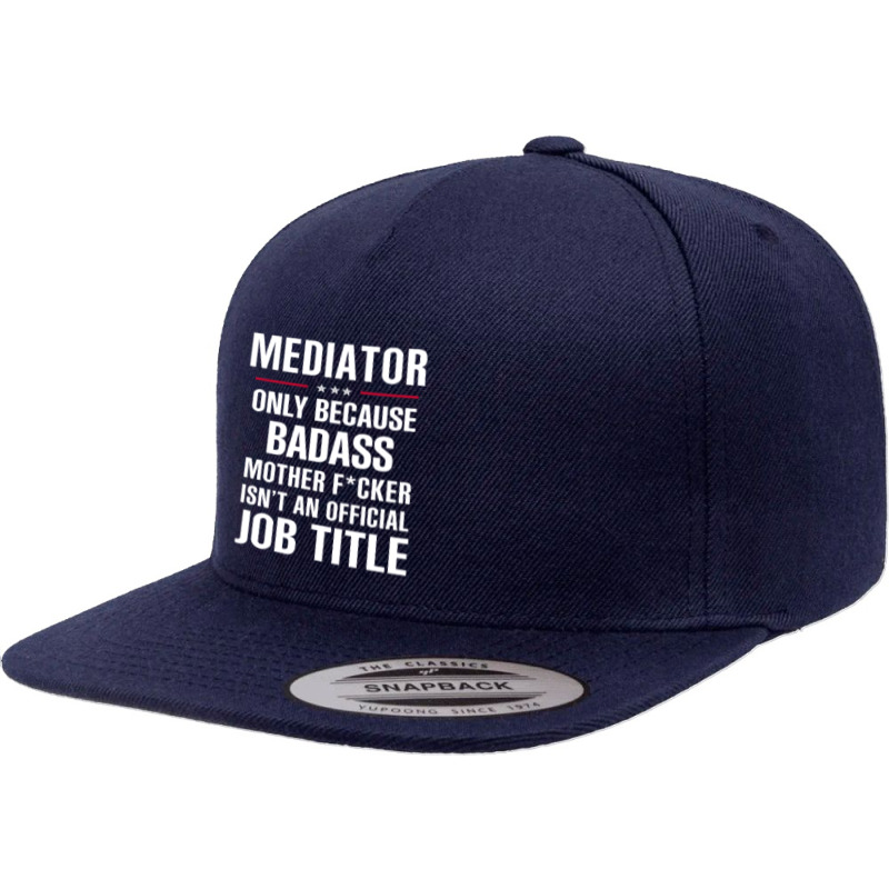 Gift For Badass Mediator 5 panel snapback cap by thanchashop | Artistshot