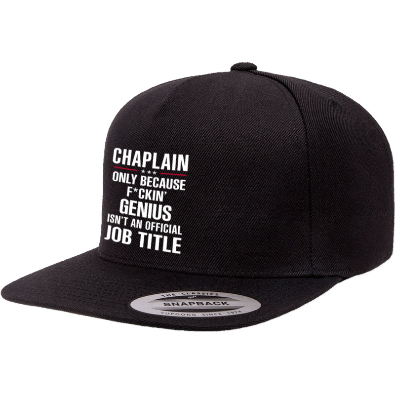 Gift For F Ckin' Genius Chaplain 5 panel snapback cap by thanchashop | Artistshot