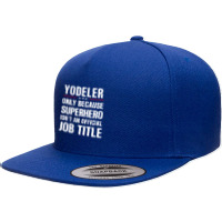 Gift For Superhero Yodeler 5 Panel Snapback Cap | Artistshot