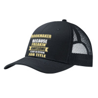 Bookmaker Because Freakin' Awesome Isn't A Job Title Pa Trucker Cap | Artistshot