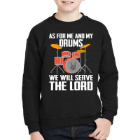 As For Me And My Drms We Will Seave The Lord Youth Sweatshirt | Artistshot