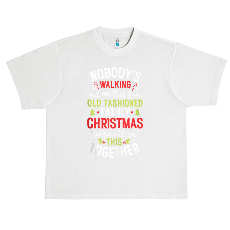 Nobody's Walking Out On This Fun Old Family Christmas Xmas Tank Top Urban Heavy T-shirt | Artistshot