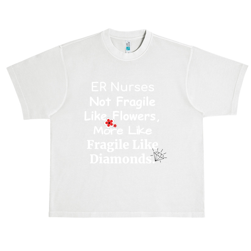 Er Nurse Not Fragile Like Flowers More Like Fragile Like Diamonds Urban Heavy T-shirt by Jankonen637 | Artistshot