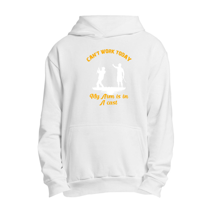 Funny Fishing Can't Work Today My Arm Is In A Cast Urban Pullover Hoodie | Artistshot