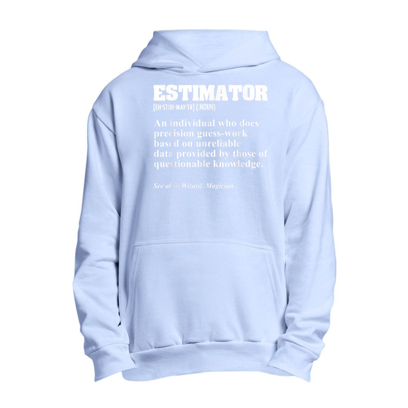 Estimator Estimating Calculations Jobs T Shirt Urban Pullover Hoodie by tousey | Artistshot