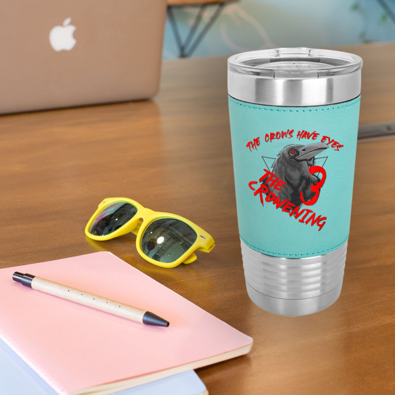 The Crows Have Eyes 3 Leatherette Tumbler | Artistshot