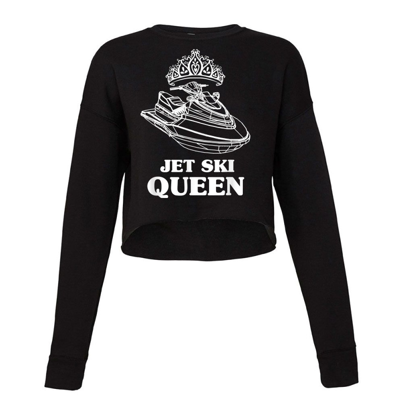 Jet Ski Queen   Beach Water Sports Jet Skiing Skier T Shirt Cropped Sweater by emaliekrein | Artistshot