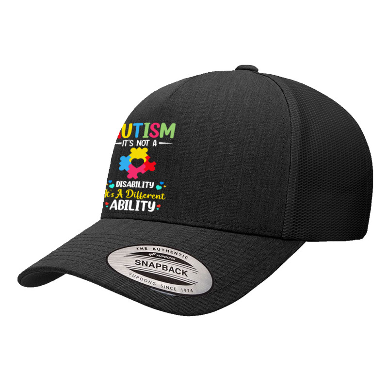 Autism Its Not A Disability Its A Dif T  Shirt Autism It's Not A Disab Yupoong Trucker Cap by schillerelroy788 | Artistshot