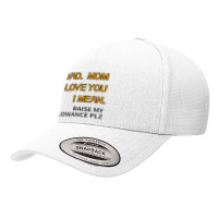 Dad Mom I Love You I Mean Raise My Allowance Please Yupoong Trucker Cap | Artistshot