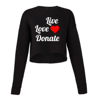 Live Love Donate White Cropped Sweater | Artistshot