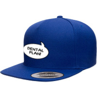 Dental Plan Lisa Needs Braces   Dental Plan 5 Panel Snapback Cap | Artistshot