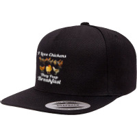 Chicken Cock I Love Chickens They Poop Breakfast Funny Chicken Farmer 5 Panel Snapback Cap | Artistshot