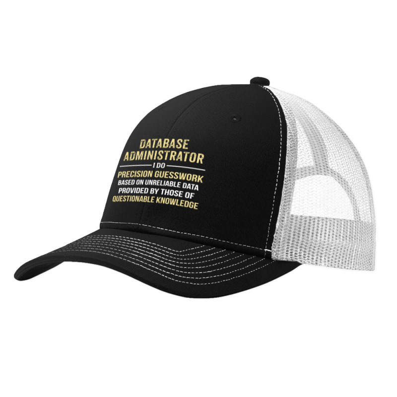 Database Administrator I Do Precision Guesswork. Funny Gift Pa Trucker Cap by thanchashop | Artistshot