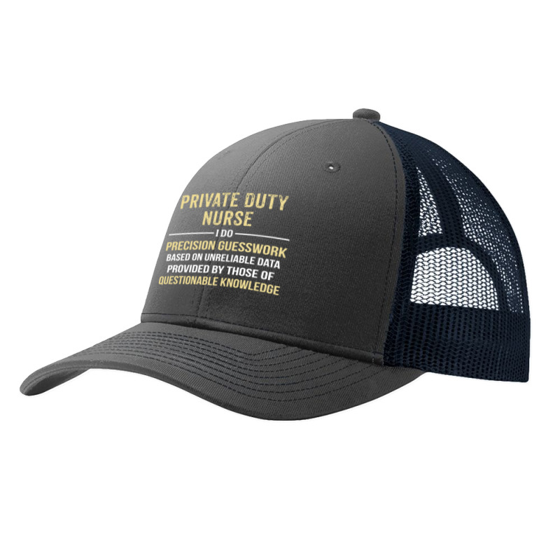 Private Duty  Nurse I Do Precision Guesswork. Funny Gift Pa Trucker Cap by thanchashop | Artistshot