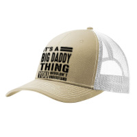 Big Daddy Thing You Wouldn't Pa Trucker Cap | Artistshot