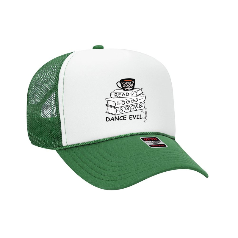 Read Books Drink Coffee Fight Evil Foam Trucker Hat by cm-arts | Artistshot