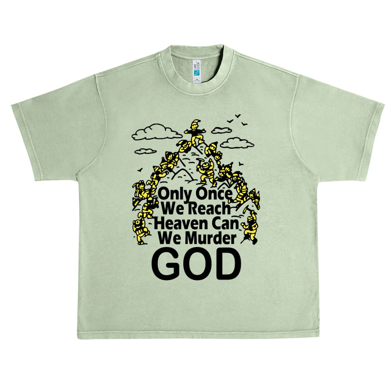 Only Once We Reach Heaven Can We Murder God Urban Heavy T-shirt | Artistshot