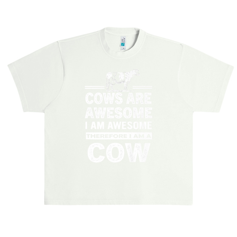 Funny Cows Are Awesome I Am Awesome Therefore I Am A Cow Premium Urban Heavy T-shirt | Artistshot