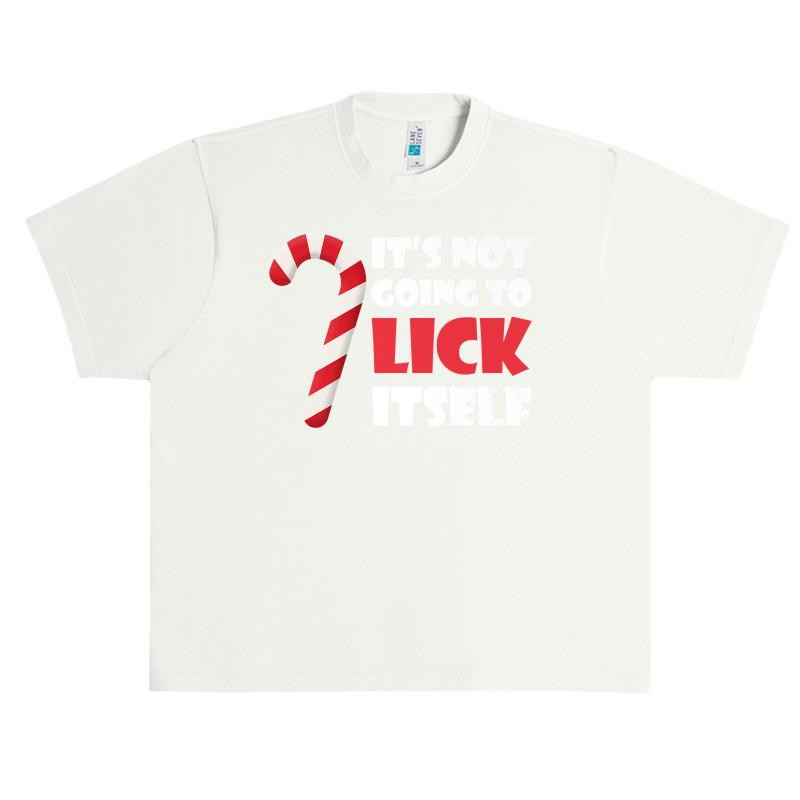 Funny Christmas Candy Cane It's Not Going To Lick Itself Premium T Shi Urban Heavy T-shirt by inggaerzoahg | Artistshot