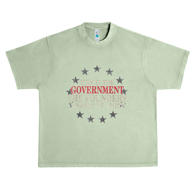 This Is The Government The Founders Warned Us About Urban Heavy T-shirt by BarbaraArtist | Artistshot