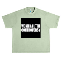 We Need A Little Controversy Poster 80s Urban Heavy T-shirt | Artistshot