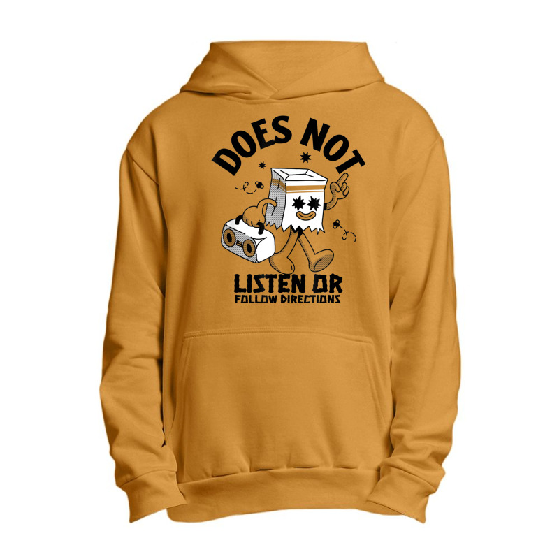 Does Not Listen Or Follow Directions Urban Pullover Hoodie | Artistshot