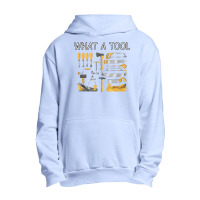 What A Tool Woodworking Carpentry Funny Humor T Shirt Urban Pullover Hoodie | Artistshot