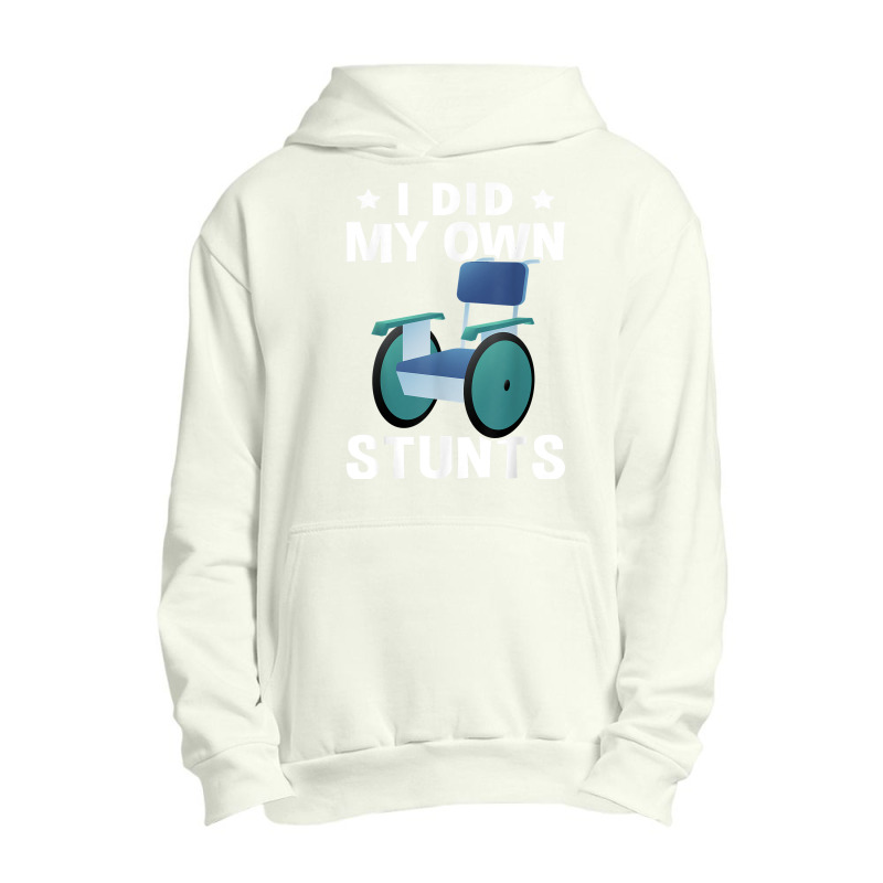 Wheelchair I Did My Own Stunts T Shirt Urban Pullover Hoodie | Artistshot