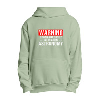 Warning Spontaneously Talks About Astronomy Teacher Urban Pullover Hoodie | Artistshot