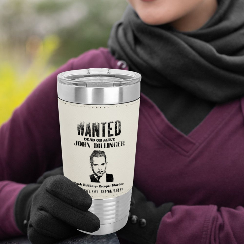 Wanted Poster John Dillinger Distressed Leatherette Tumbler | Artistshot