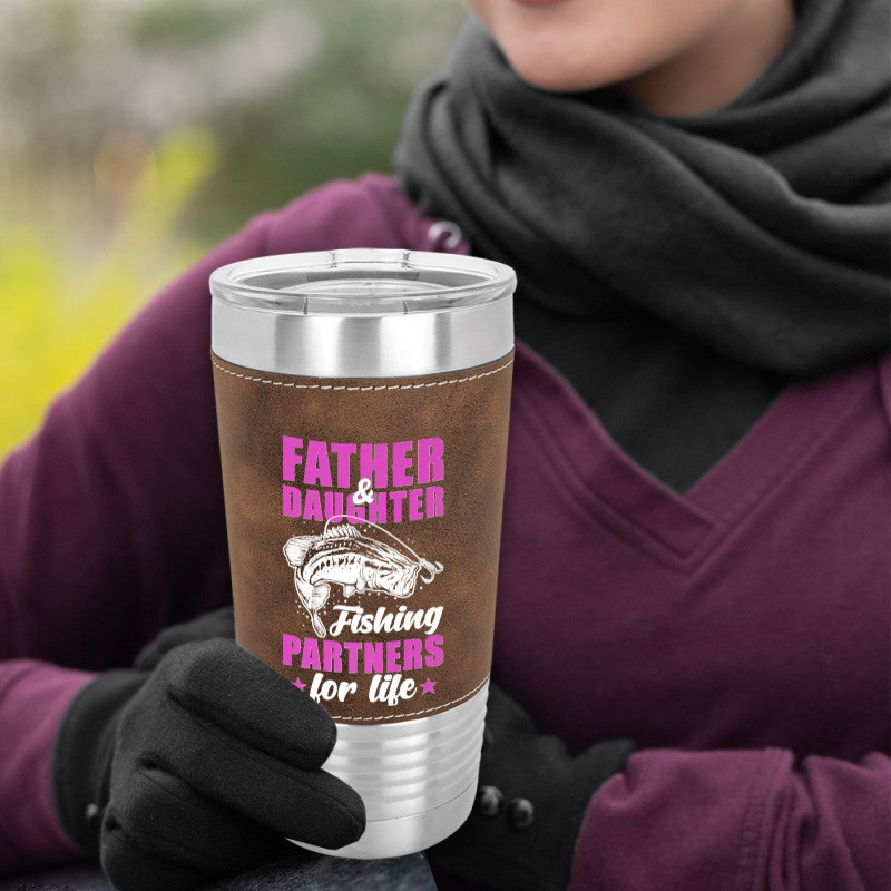 Father And Daughter Fishing Partners For Life Premium Leatherette Tumbler | Artistshot