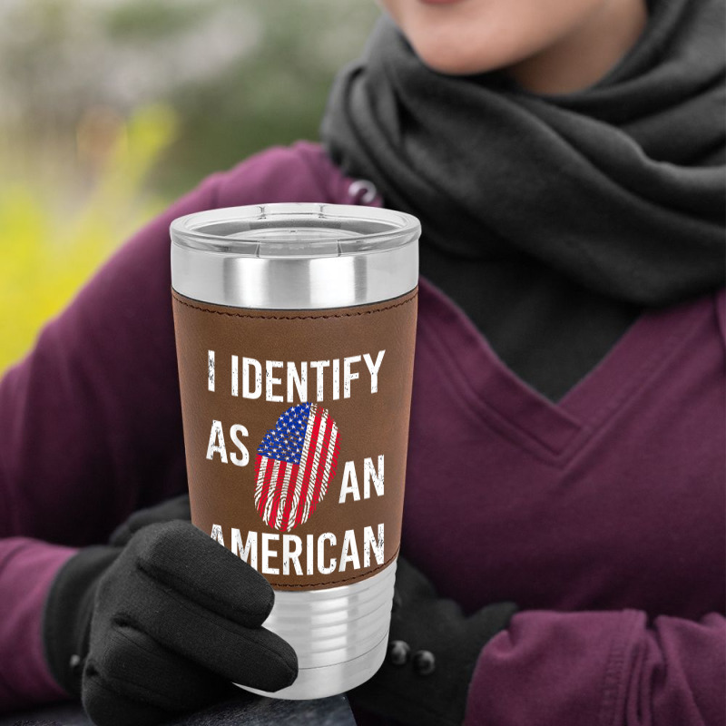 I Identify As An American   American Flag Fingerprint T Shirt Leatherette Tumbler by mintywotm | Artistshot