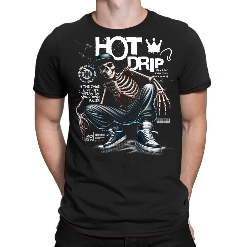 Hot Drip T-shirt | Artistshot