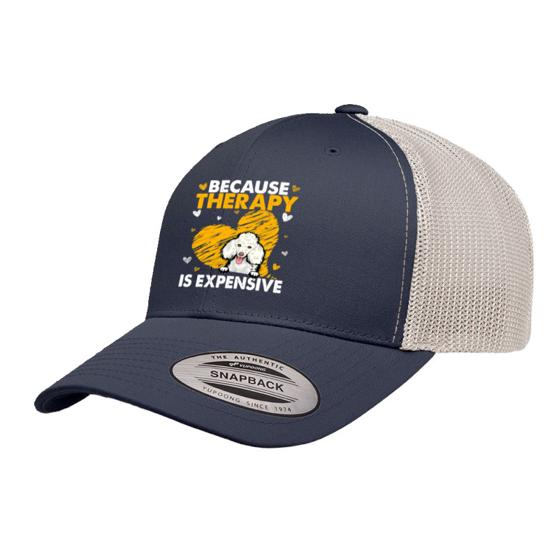 Poodle Lover Dog Because Therapy Is Expensive Poodle 435 Poodles Retro Trucker Cap by golferu | Artistshot