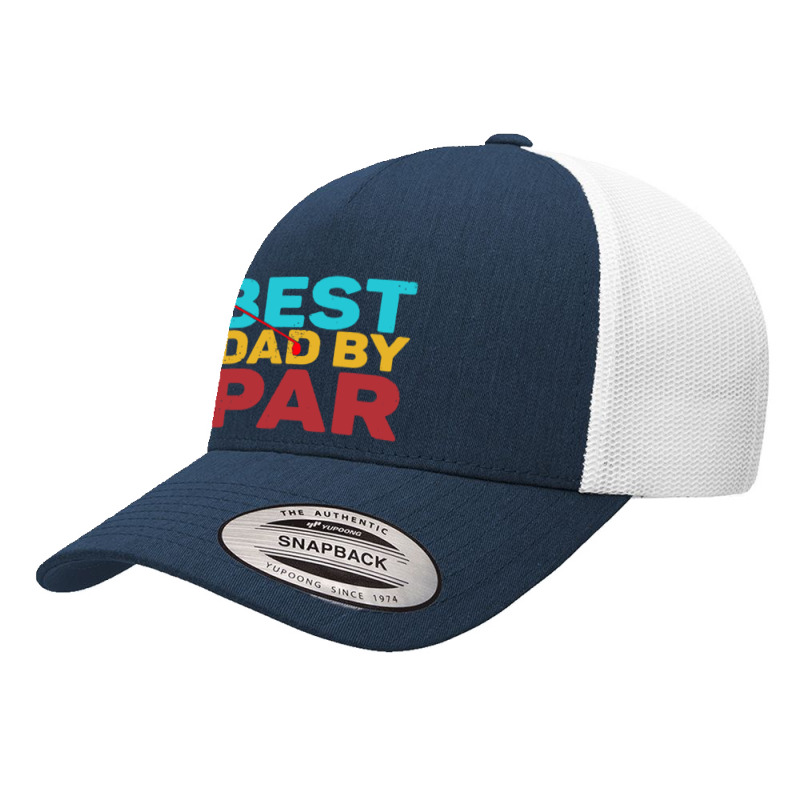 Best Dad By Yupoong Trucker Cap | Artistshot