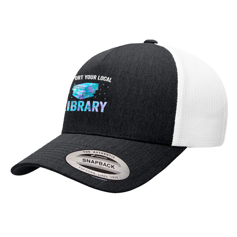 Book Reader Support Your Local Library Reading Books Lover Library Lov Yupoong Trucker Cap by circularflap | Artistshot