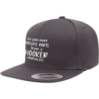 I've Seen More Private Parts Than A Hooker Funny Nurse Life T Shirt 5 Panel Snapback Cap | Artistshot