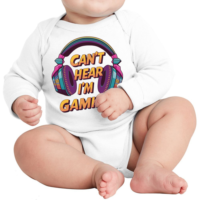 Can't Hear You   I'm Gaming Long Sleeve Baby Bodysuit by Kenneth | Artistshot