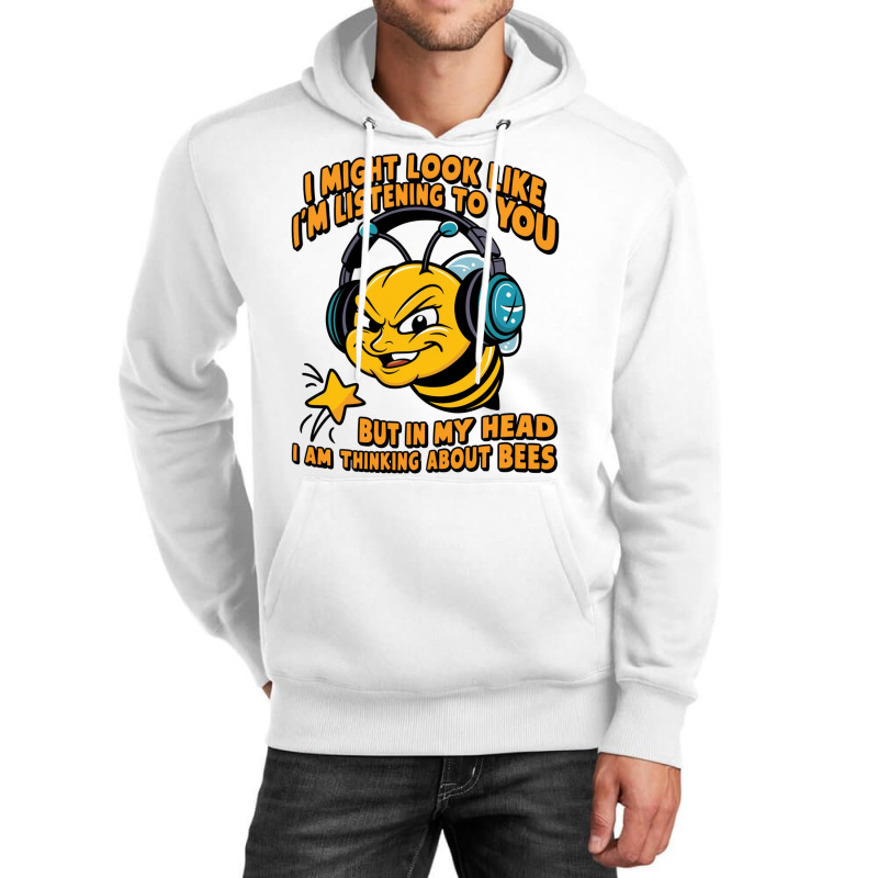 My Head I Am Thinking About Bees Unisex Hoodie | Artistshot