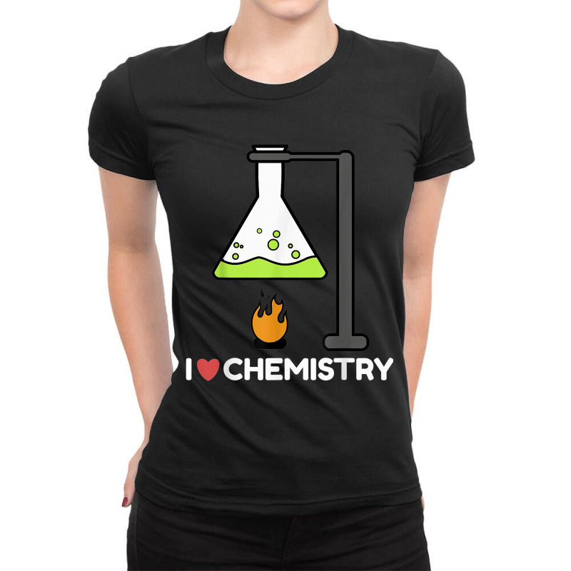 I Love Chemistry Ladies Fitted T-Shirt by llaphong | Artistshot