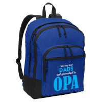 Only The Best Dads Get Promoted To Opa Basic Backpack | Artistshot