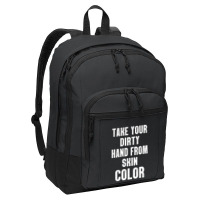 Take Your Dirty Hand From Skin Color Basic Backpack | Artistshot