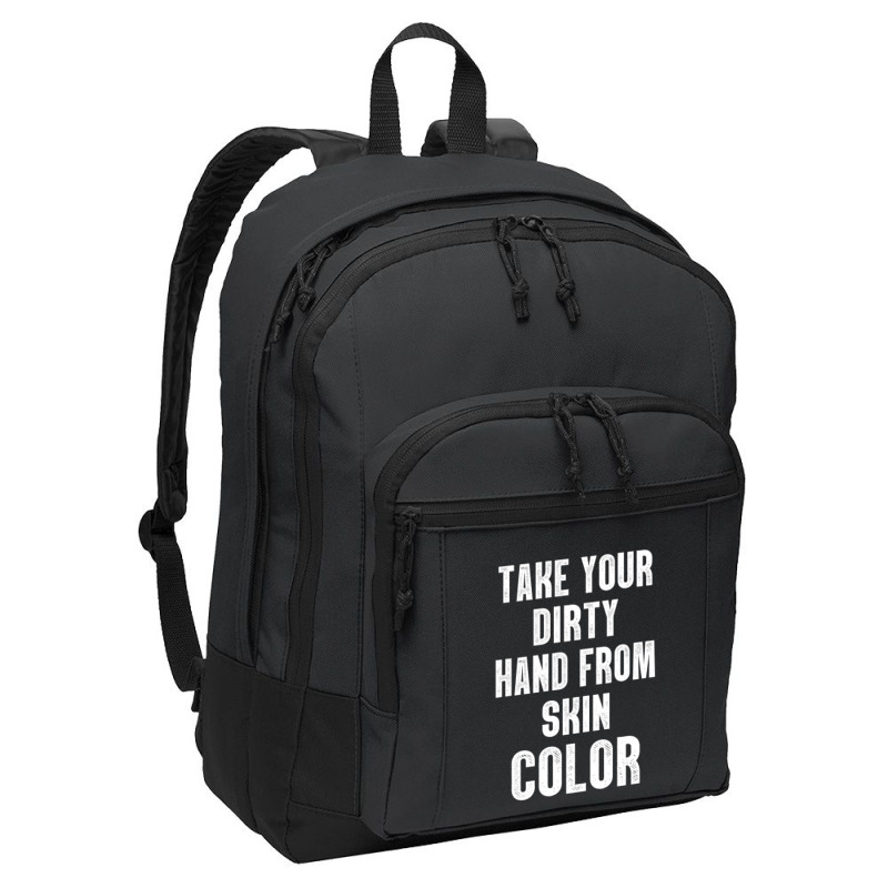 Take Your Dirty Hand From Skin Color Basic Backpack | Artistshot