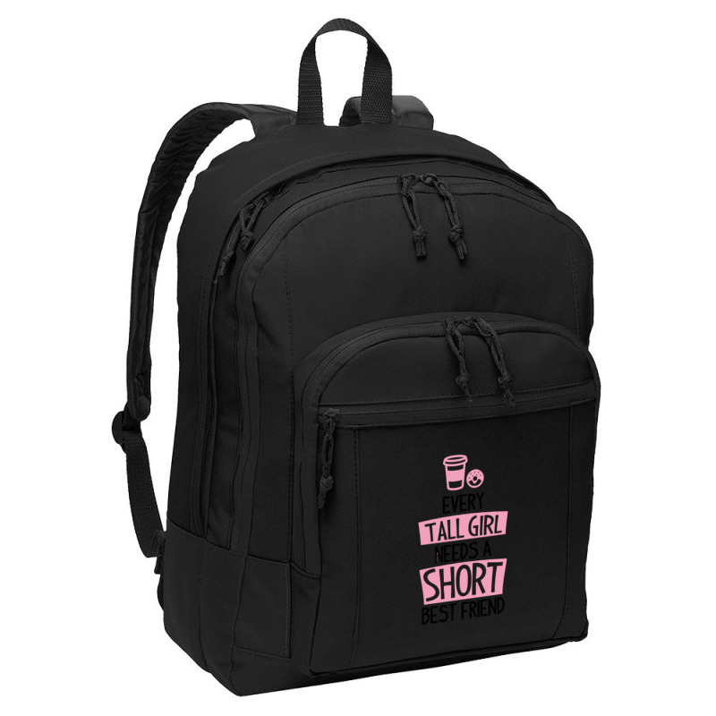 Every Tall Girl Needs A Short Best Friend Basic Backpack | Artistshot