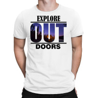 Explore Out Doors T-shirt | Artistshot